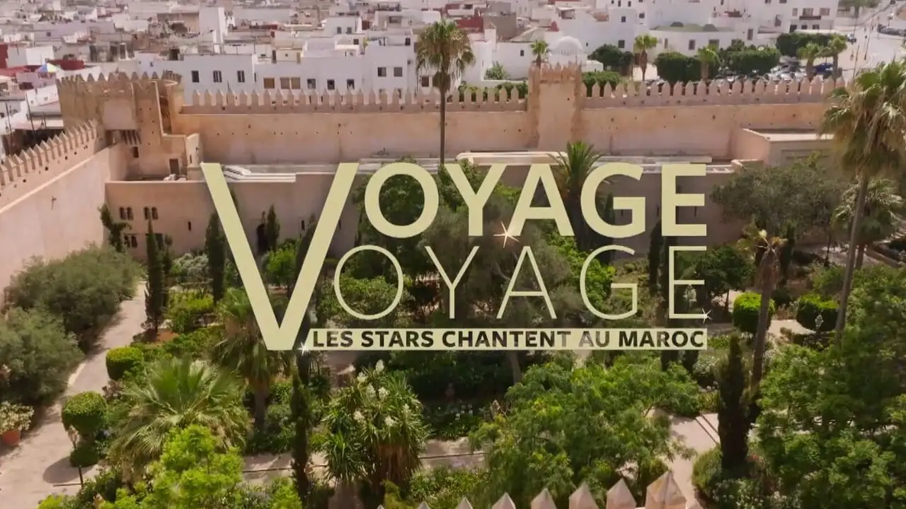 Voyage voyage, les stars chantent au Maroc – image d’arrière-plan