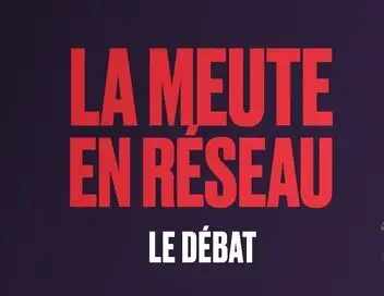 La meute en réseau : le débat – affiche