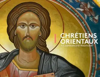 Chrétiens orientaux : Foi, espérances et traditions - Fête de la Dormition avec Mgr Pascal Gollnisch – affiche