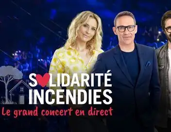Solidarité incendies : le grand concert en direct – affiche
