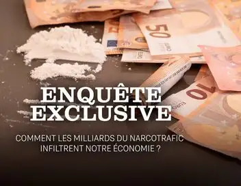 Enquête exclusive - Comment les milliards du narcotrafic infiltrent notre économie ? – affiche