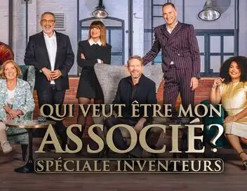 Qui veut être mon associé ? - Saison 6 - Spéciale inventeurs (n°2) – affiche