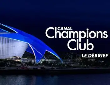 Canal Champions Club le debrief - Episode 02 – affiche