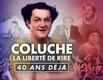 Coluche : la liberté de rire, 40 ans déjà - Episode 24 – affiche
