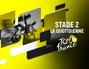 Stade 2 la quotidienne spécial Tour de France – affiche