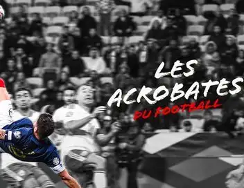 Les acrobates du football - Episode 22 – affiche