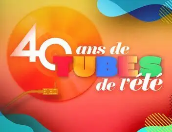 40 ans de tubes de l'été - Episode 03 – affiche