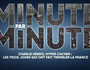 Minute par minute - Saison 1 - Charlie Hebdo, Hyper Cacher : les trois jours qui ont fait trembler la France – affiche