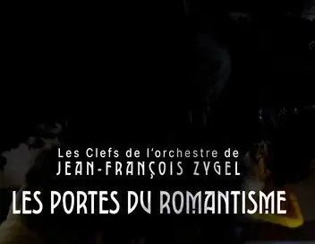 Les clefs de l'orchestre de Jean-François Zygel - Les portes du romantisme : Weber, Mendelssohn, Schubert – affiche