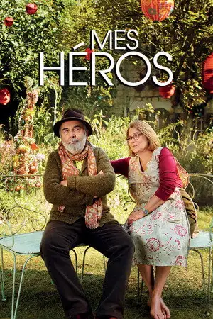 Mes héros - Quarante ans qu'ils s'aiment et qu'ils s'engueulent ! – affiche