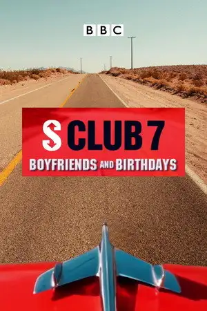 S Club 7: Boyfriends and Birthdays - Un bel anniversaire – affiche