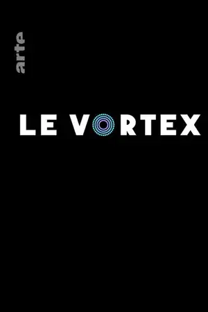 Vortex - Saison 1 - Episode 6 – affiche