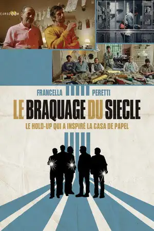 Le Braquage du siècle - Le hold-up qui a inspiré La Casa de Papel. – affiche