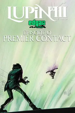 Lupin III : Episode 0 - Premier Contact – affiche