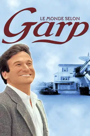 Le Monde Selon Garp - Robin est Garp. Il a une drôle de façon de voir la vie. – affiche