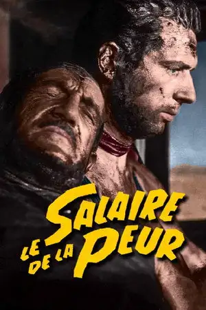 Le Salaire de la peur - La peur au bout du volant. – affiche
