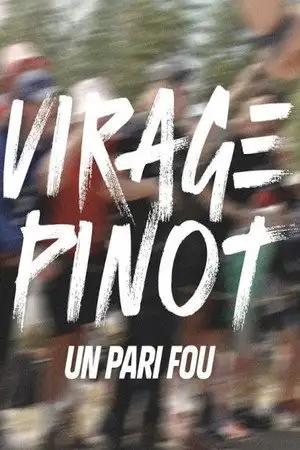 Virage Pinot, un pari fou – affiche