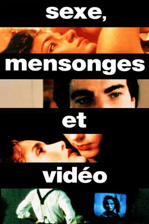 Sexe, mensonges & vidéo - le mari. l’épouse. sa sœur. son ami. – affiche