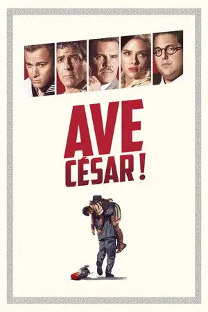 Ave, César ! - Lumières. Caméra. Enlèvement. – affiche
