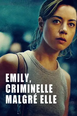 Émily, criminelle malgré elle - Les risques élevés s'accompagnent de récompenses encore plus élevées. – affiche
