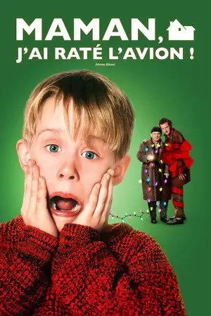 Maman, j'ai raté l'avion ! - Pour Noël, ses parents et la famille sont partis à Paris, ils ont oublié un détail à la maison... leur fils, Kevin ! – affiche