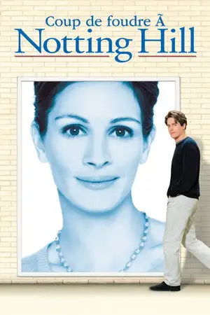 Coup de foudre à Notting Hill - La plus grande des stars peut-elle tomber amoureuse de monsieur Tout-le-monde ? – affiche