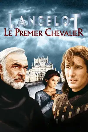 Lancelot : Le Premier Chevalier - Son courage et sa loyauté étaient légendaires. L'amour sera sa plus grande épreuve. – affiche