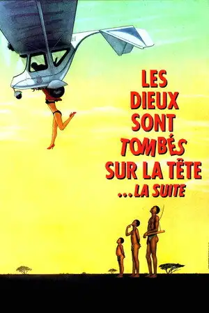 Les Dieux sont tombés sur la tête 2 - Cette fois, tout le monde devient plus fou. – affiche