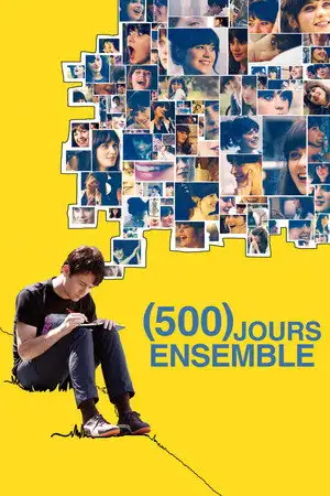 (500) jours ensemble - Ce n'est pas une histoire d'amour, c'est un film qui parle d'amour. – affiche