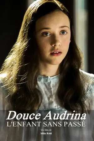 Douce Audrina : l'enfant sans passé – affiche