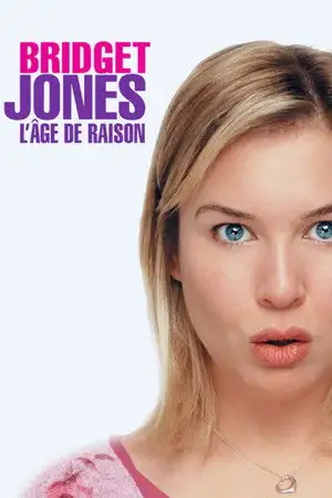 Bridget Jones : L'Âge de raison - Un mec parfait. Une vie rêvée. Et vous pensez que ça lui suffit ?! – affiche