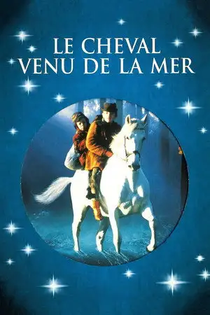 Le Cheval venu de la mer - Une aventure magique commence... – affiche