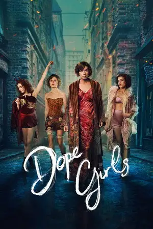 Dope Girls - Saison 1 - Butter Wouldn't Melt – affiche