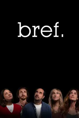 Bref - Saison 2 - Bref. C'est du sérieux ? – affiche