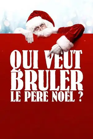 Qui veut brûler le Père Noël ? – affiche