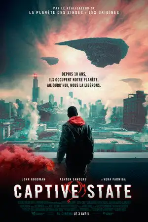 Captive State - Depuis 10 ans, ils occupent notre planète. Aujourd'hui nous la libérons. – affiche