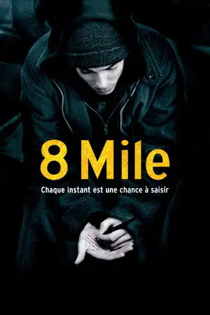 8 Mile - Chaque instant est une chance à saisir. – affiche
