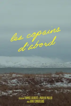 Les copains d'abord - Les Îles de la Madeleine : une vie insulaire face aux vagues du changement climatique. – affiche