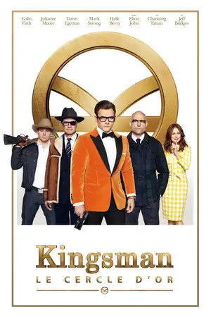 Kingsman : Le Cercle d'or - Les récits de ma mort ont été grandement exagérés. – affiche