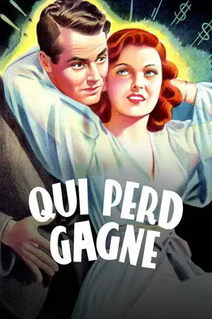 Qui perd gagne - C'est un larcin... mais elle est belle... et il l'aime ! – affiche
