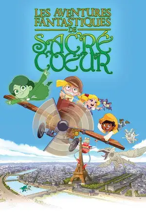 Les aventures fantastiques de Sacré Coeur - Saison 1 - Le méchant Sacré-Cœur – affiche