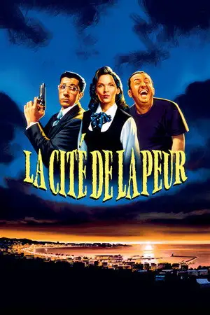 La Cité de la peur - Une comédie familiale. – affiche