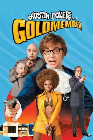 Austin Powers dans Goldmember - Il est toujours diabolique... Il est toujours mortel... et il est toujours entouré de putains d'idiots ! – affiche