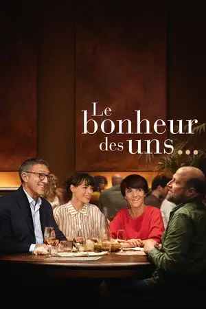 Le bonheur des uns... - C’est face au succès que l’on reconnait ses vrais amis. – affiche