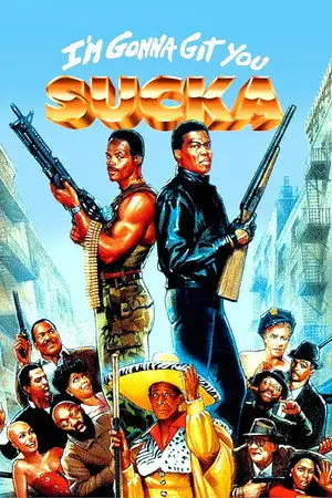 I'm Gonna Git You Sucka – affiche