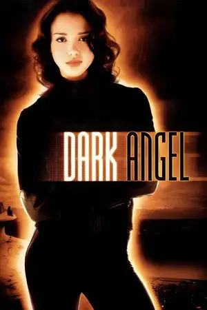 Dark Angel - Saison 1 - Dieu tout-puissant – affiche