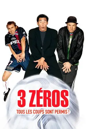 3 Zéros - Tous les coups sont permis ! – affiche