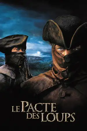 Le Pacte des loups - C'est en l'an 1764 que la Bête apparut sur nos terres et les fit siennes. – affiche