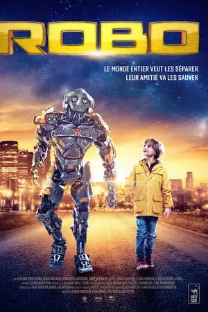 Robo - Le monde entier veut les séparer. Leur amitié va les sauver. – affiche