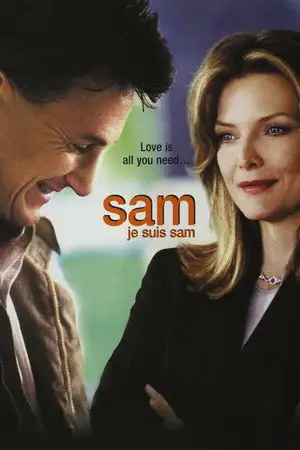 Sam, je suis Sam - L'amour est tout ce dont vous avez besoin… – affiche